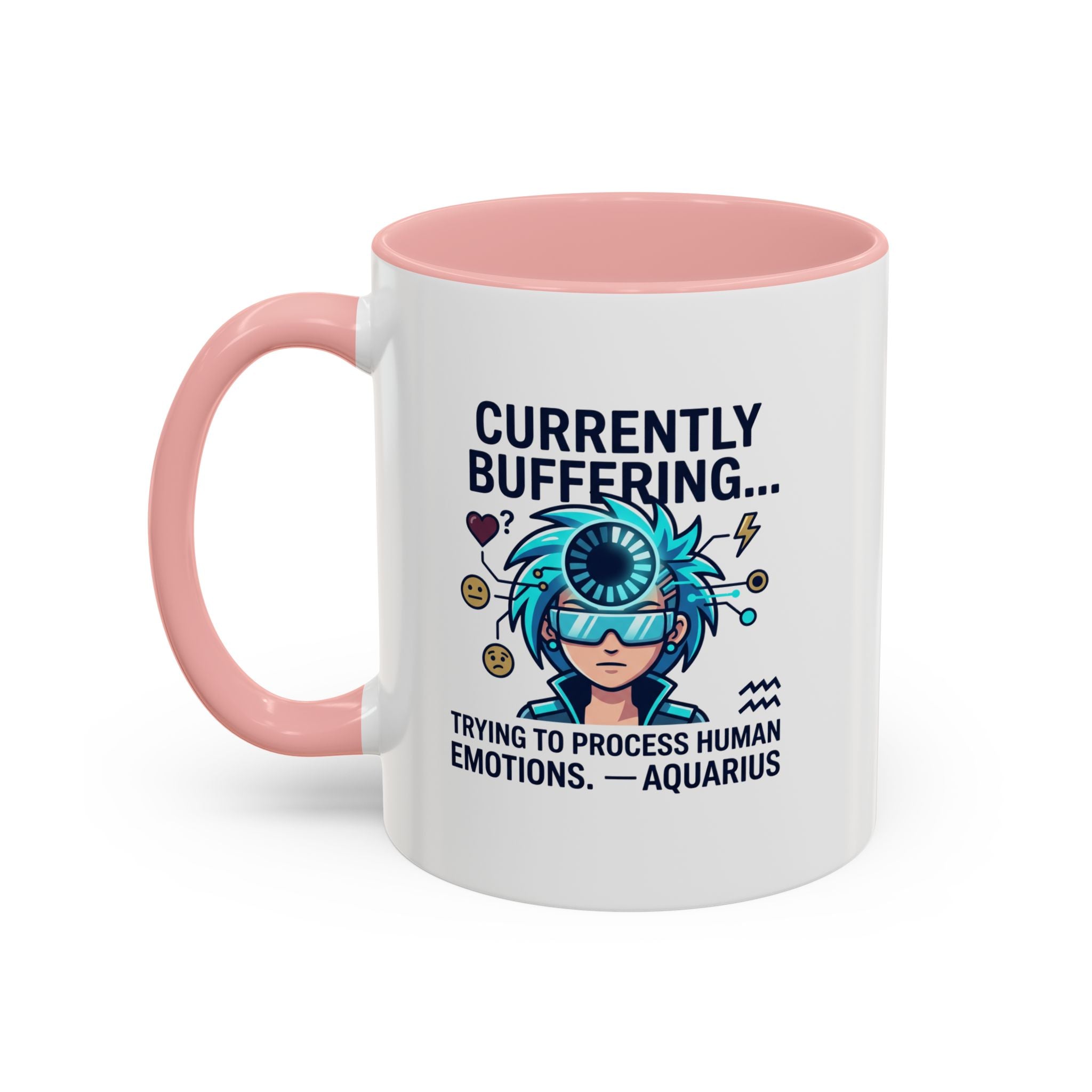 Aquarius Coffee Mug — "Currently Buffering... Trying to Process Human Emotions" Accent Ceramic Mug