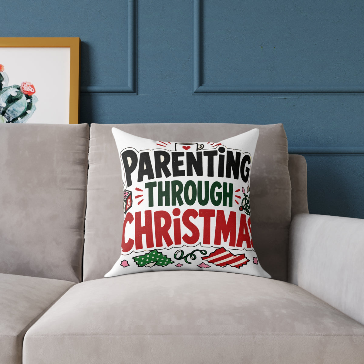 Modern Day Christmas Parenting Through Christmas Holiday Throw Pillow – Funny Festive Family Decor