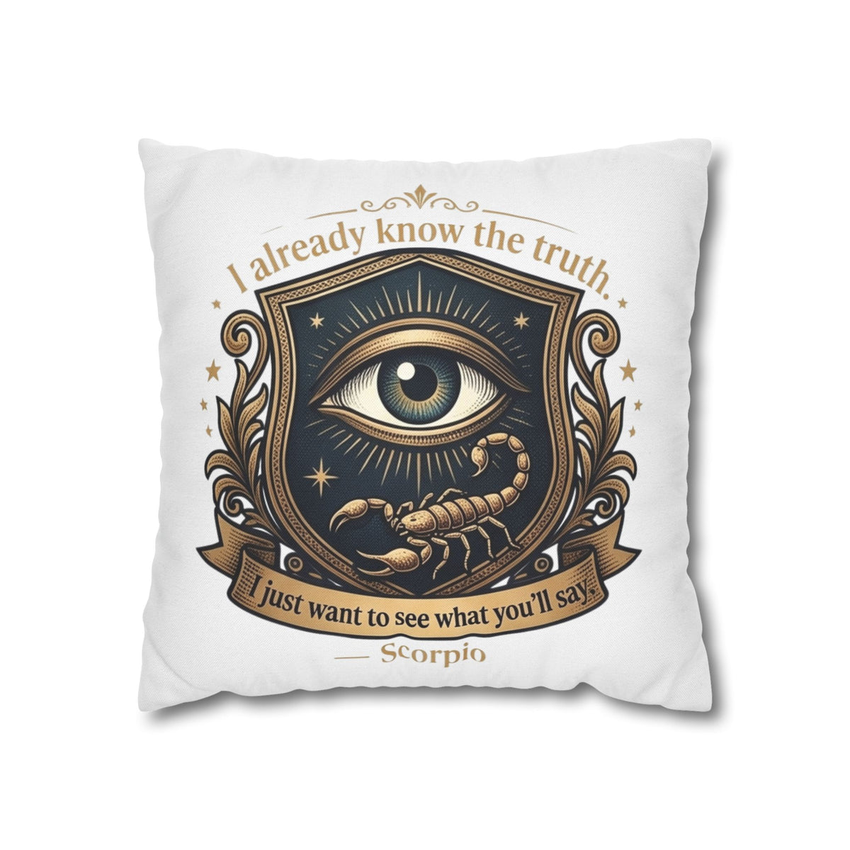 Scorpio Decorative Pillowcase — "I Already Know the Truth" Astrological Eye Design