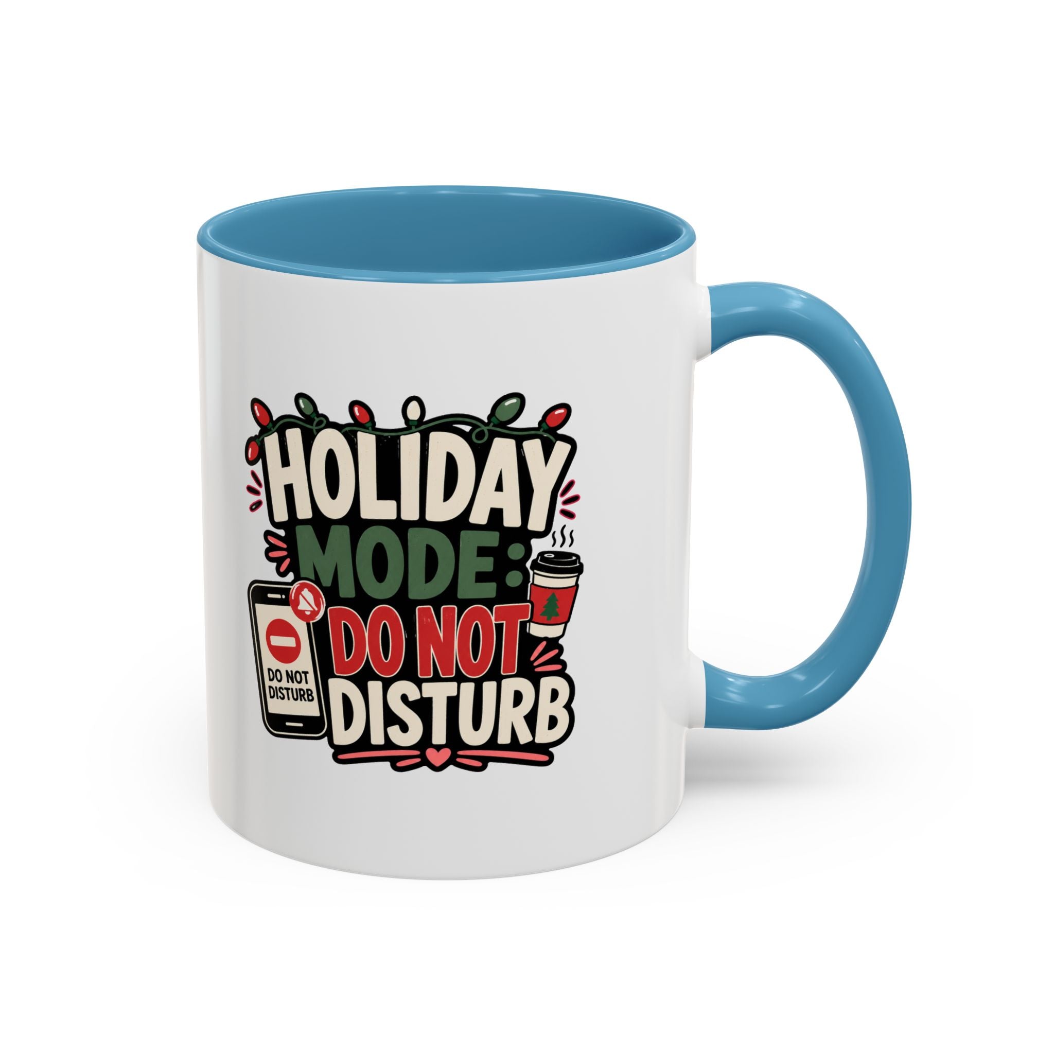 Modern Day Christmas Holiday Mode Coffee Mug — "Do Not Disturb" Accent Christmas Mug