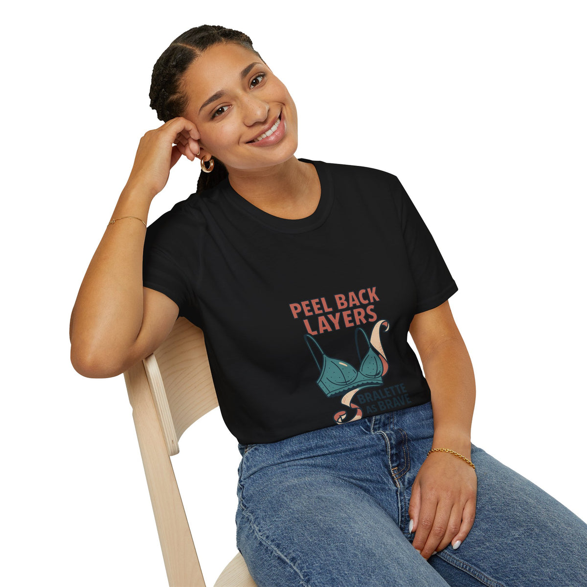 Peel Back Layers Bralette As Brave T-Shirt - Trending Now - October 2026