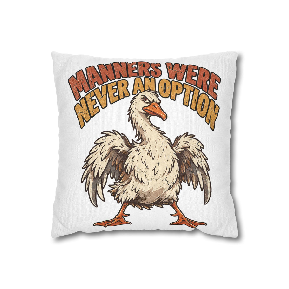 Funny Goose Pillowcase — "Manners Were Never An Option" Decorative Throw Pillow Cover
