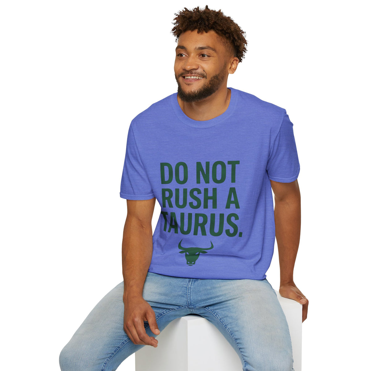 Do Not Rush a Taurus T‑Shirt — Funny Zodiac Astrology Tee