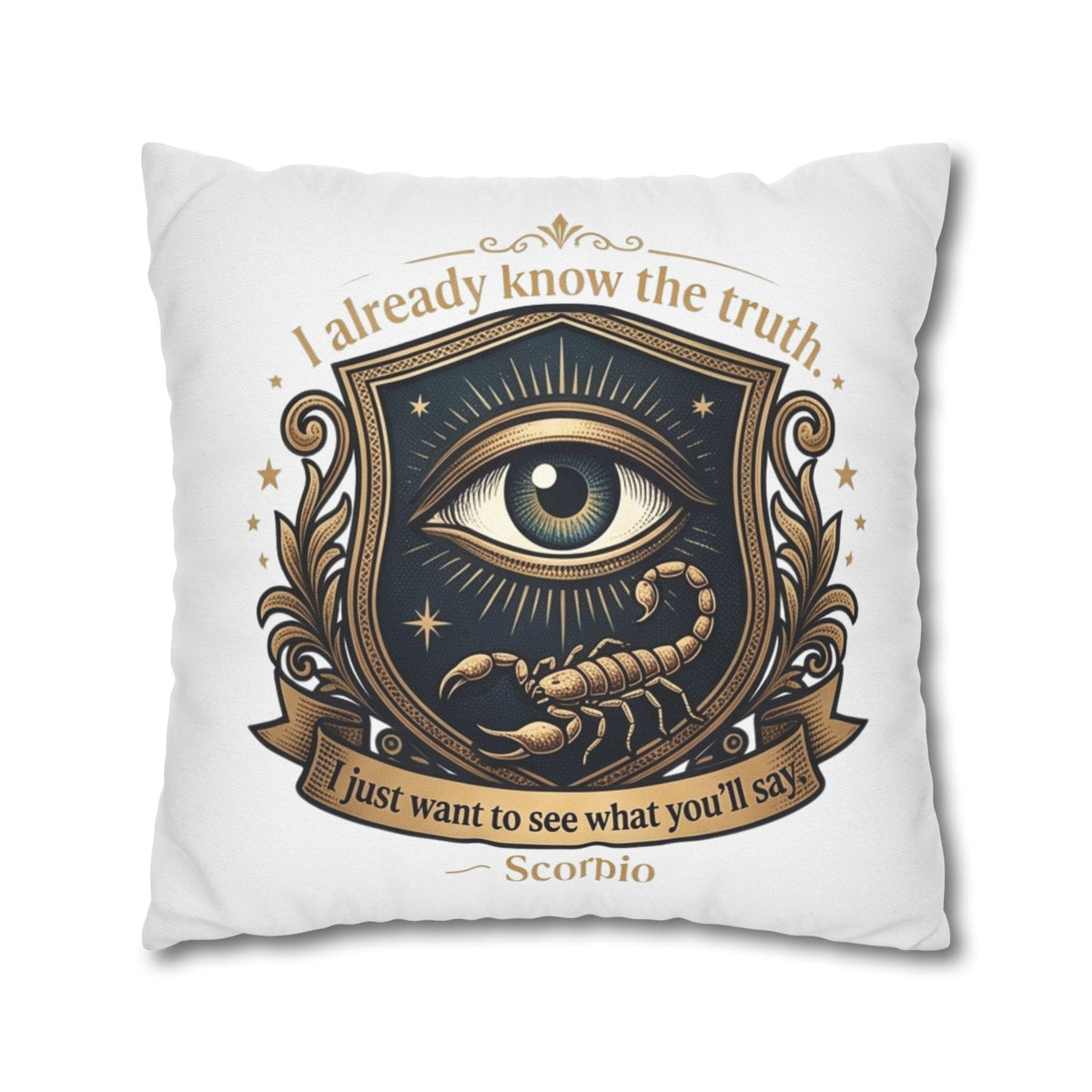 Scorpio Decorative Pillowcase — "I Already Know the Truth" Astrological Eye Design