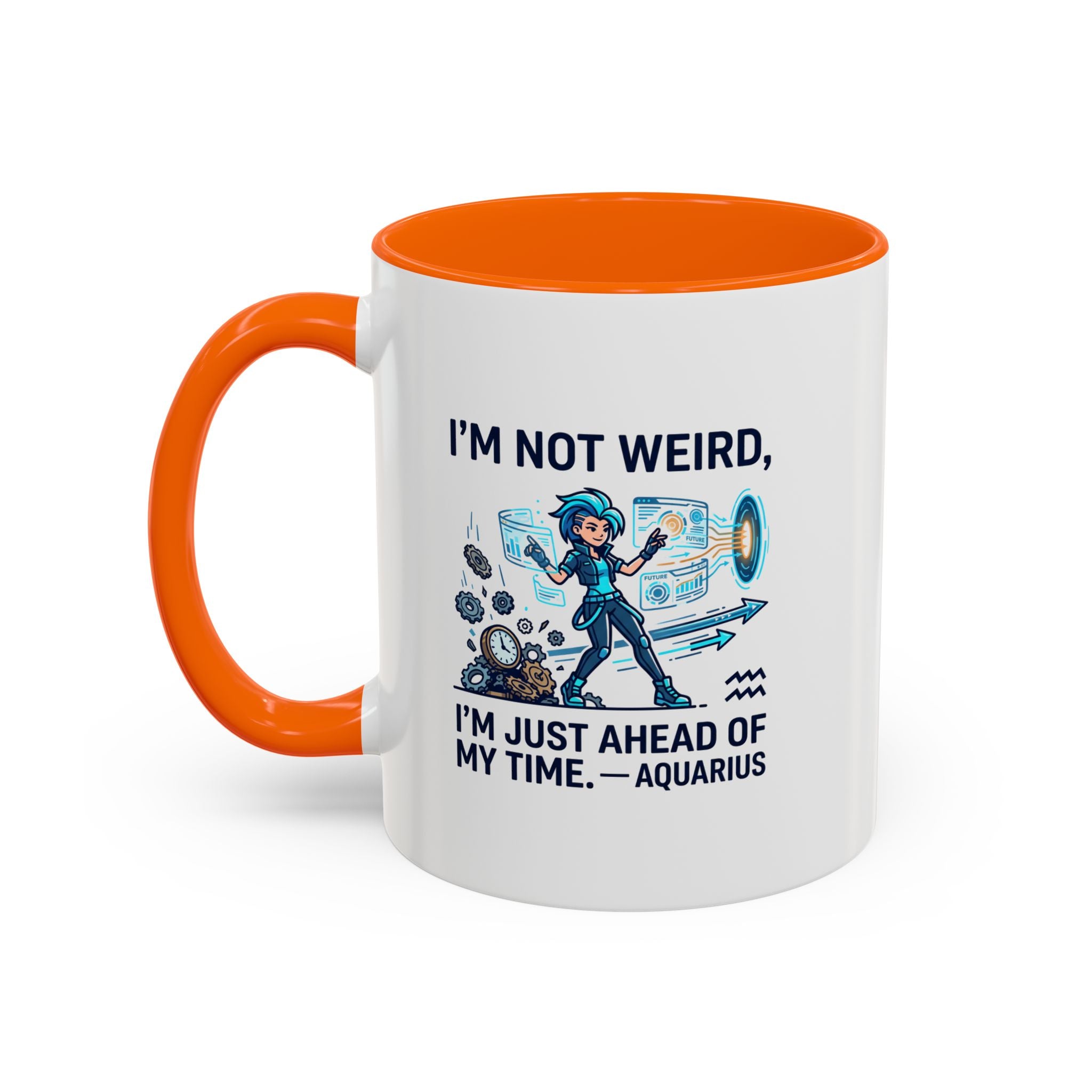 Aquarius Zodiac Coffee Mug — "I'm Not Weird, I'm Just Ahead of My Time" Accent Mug