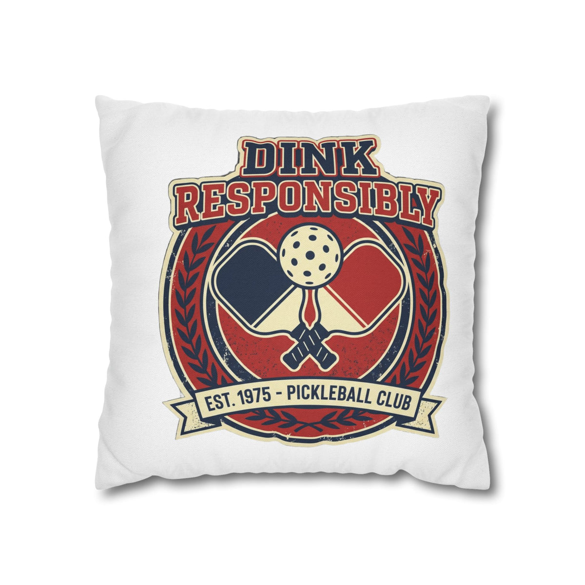 Funny Dink Responsibly Pickleball Club Pillowcase — Retro Pickleball Paddle Throw Pillow