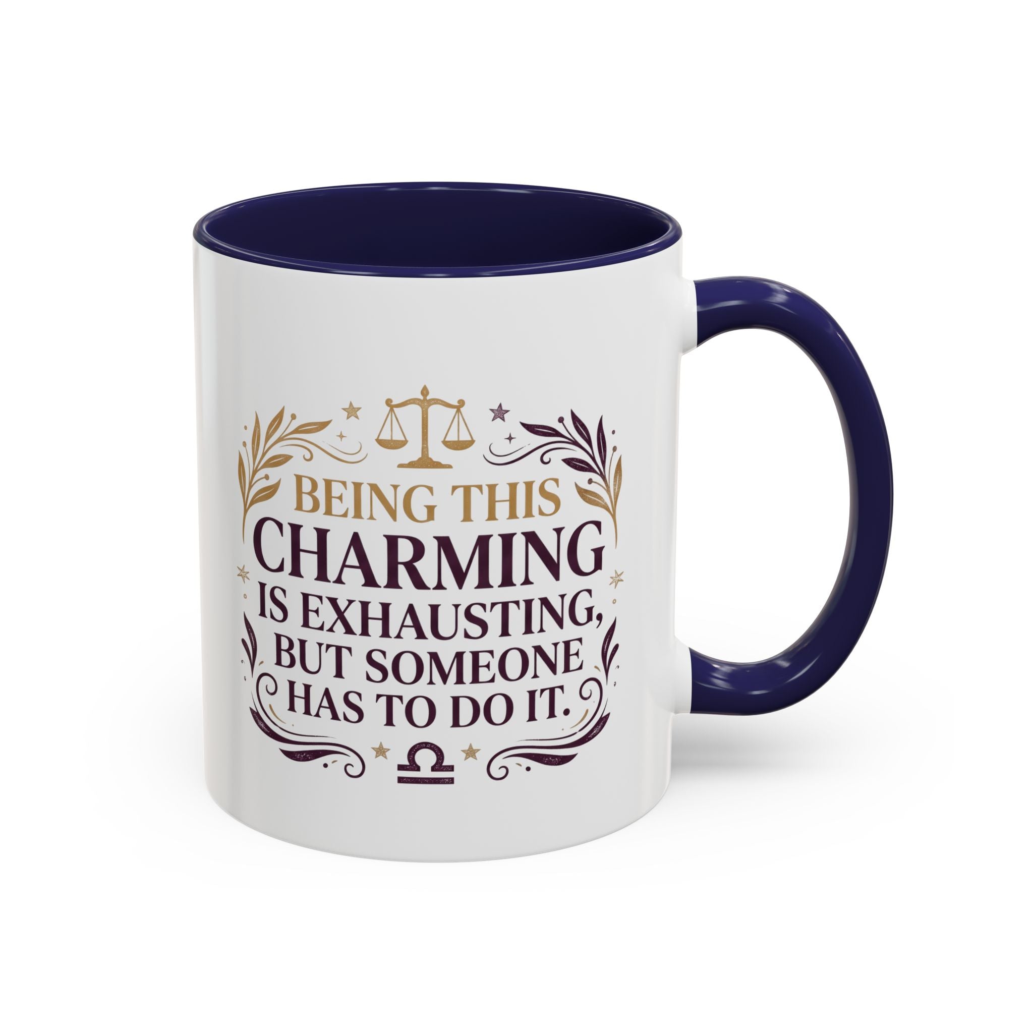 Libra Coffee Mug - "Being This Charming Is Exhausting" Astrology Zodiac Gift