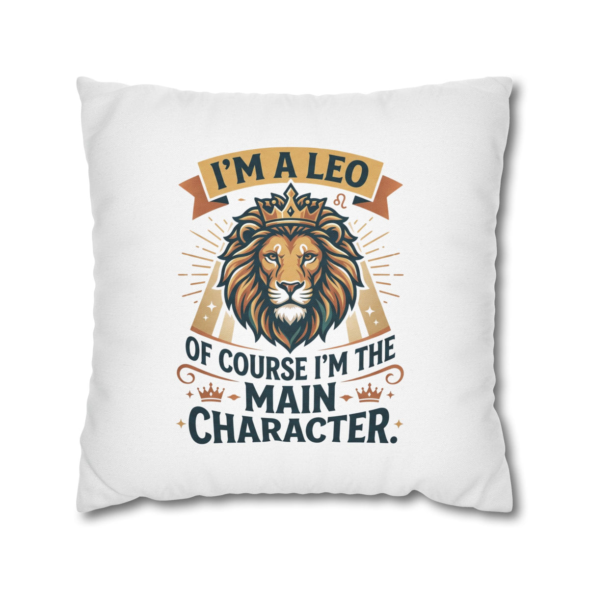 Leo Zodiac The Main Character Spun Polyester Square Pillowcase