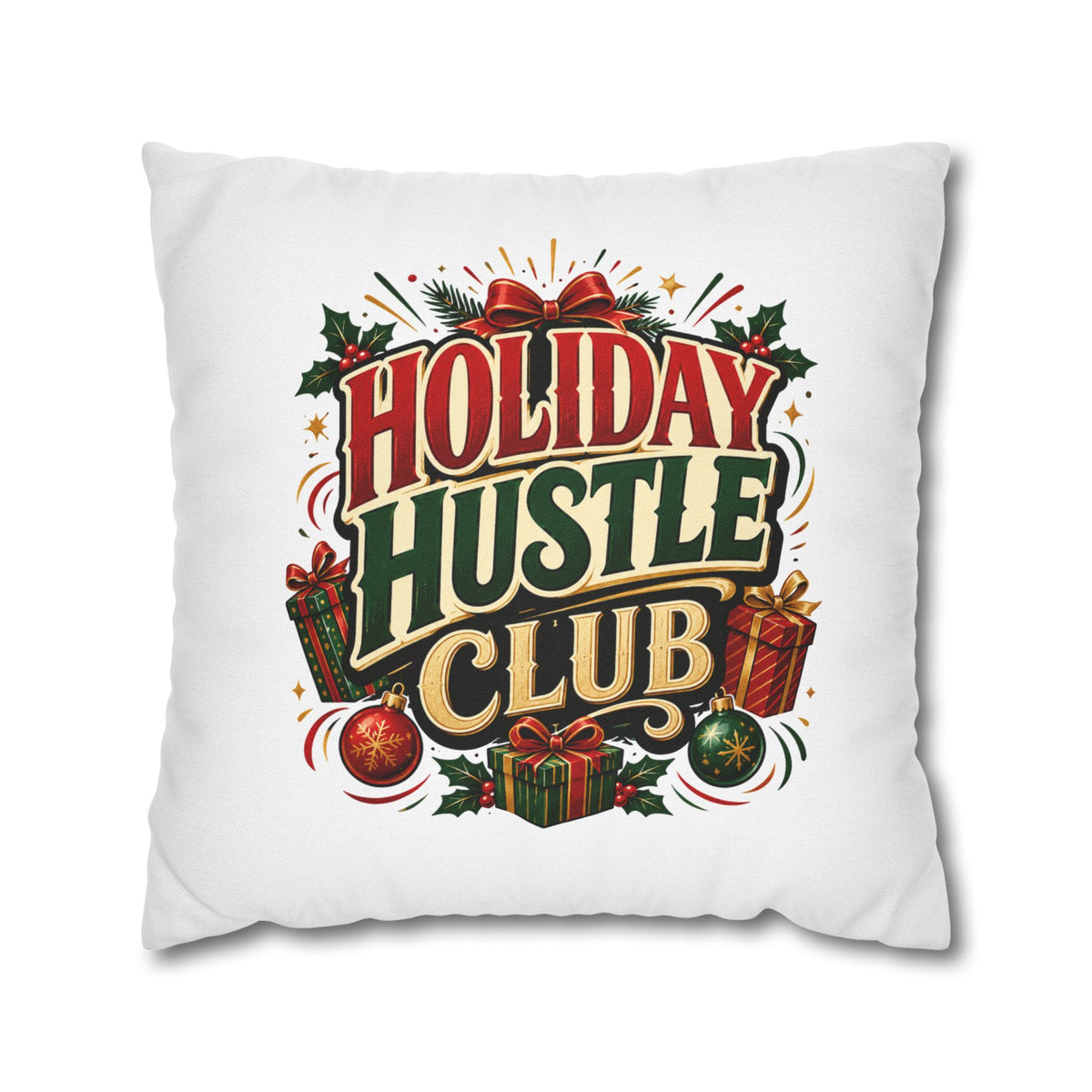 Christmas Holiday Hustle Club Pillowcase