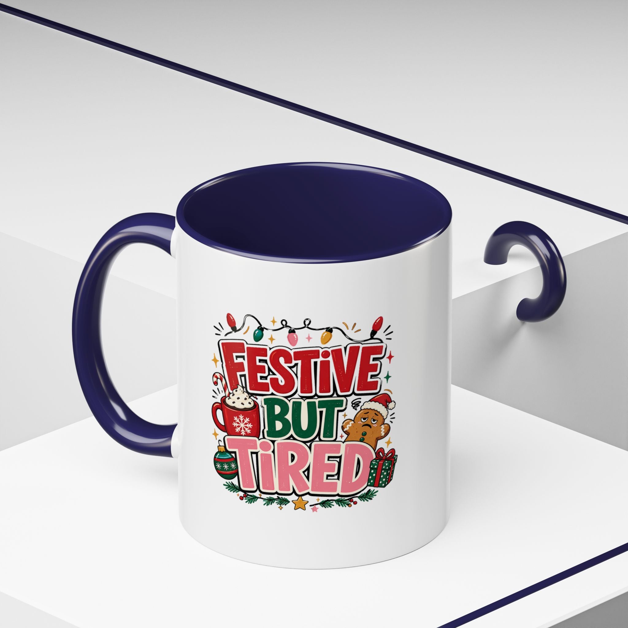 Modern Day Christmas Festive But Tired Accent Coffee Mug — Funny Christmas Holiday Coffee Cup (11/15 oz)