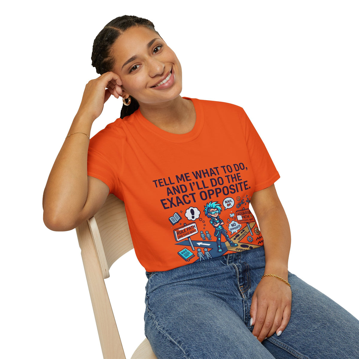 Aquarius T-Shirt — “Tell Me What To Do, And I’ll Do The Exact Opposite” Funny Rebellious Tee (Aquarius)