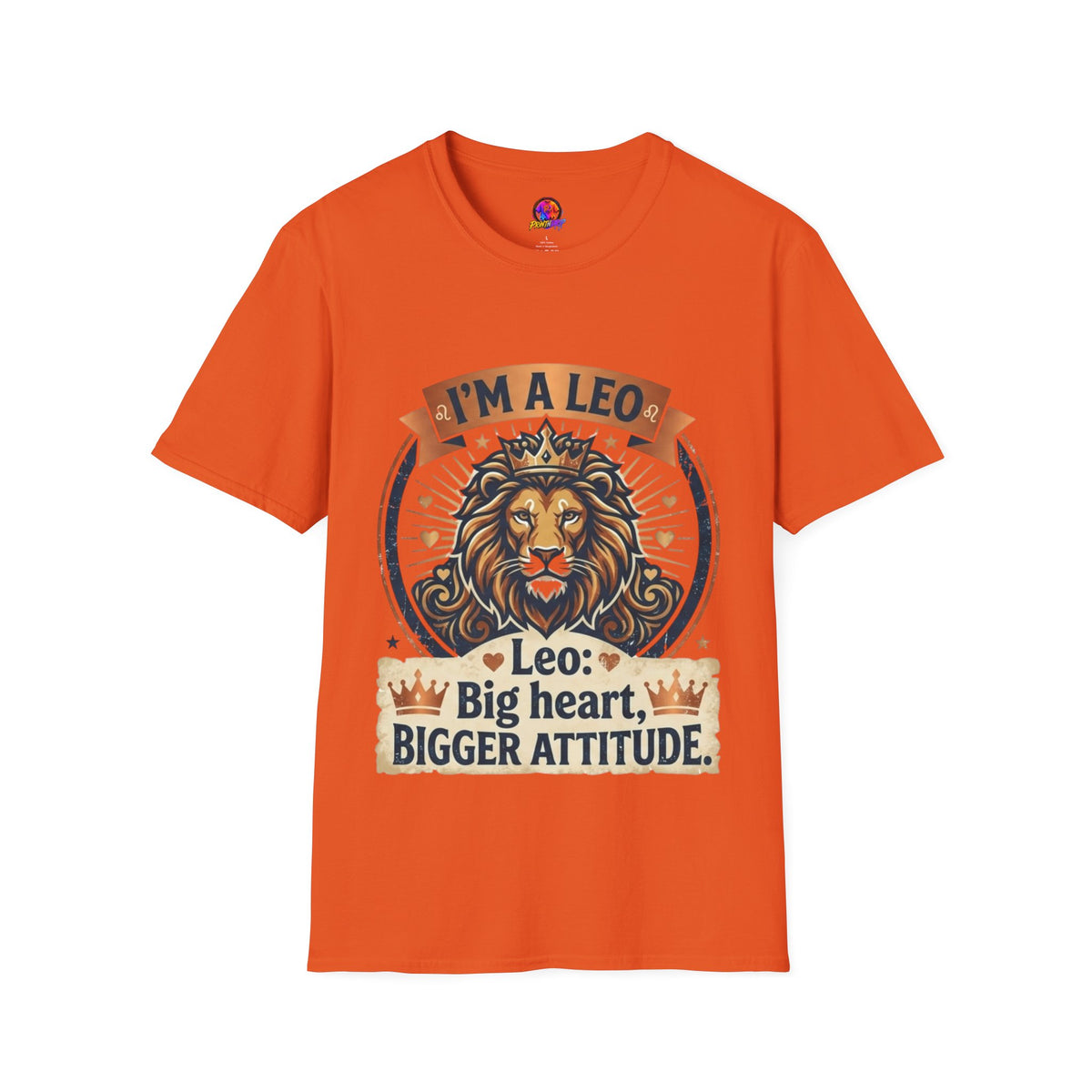 Leo Zodiac T-Shirt — "I’m a Leo: Big Heart, Bigger Attitude"