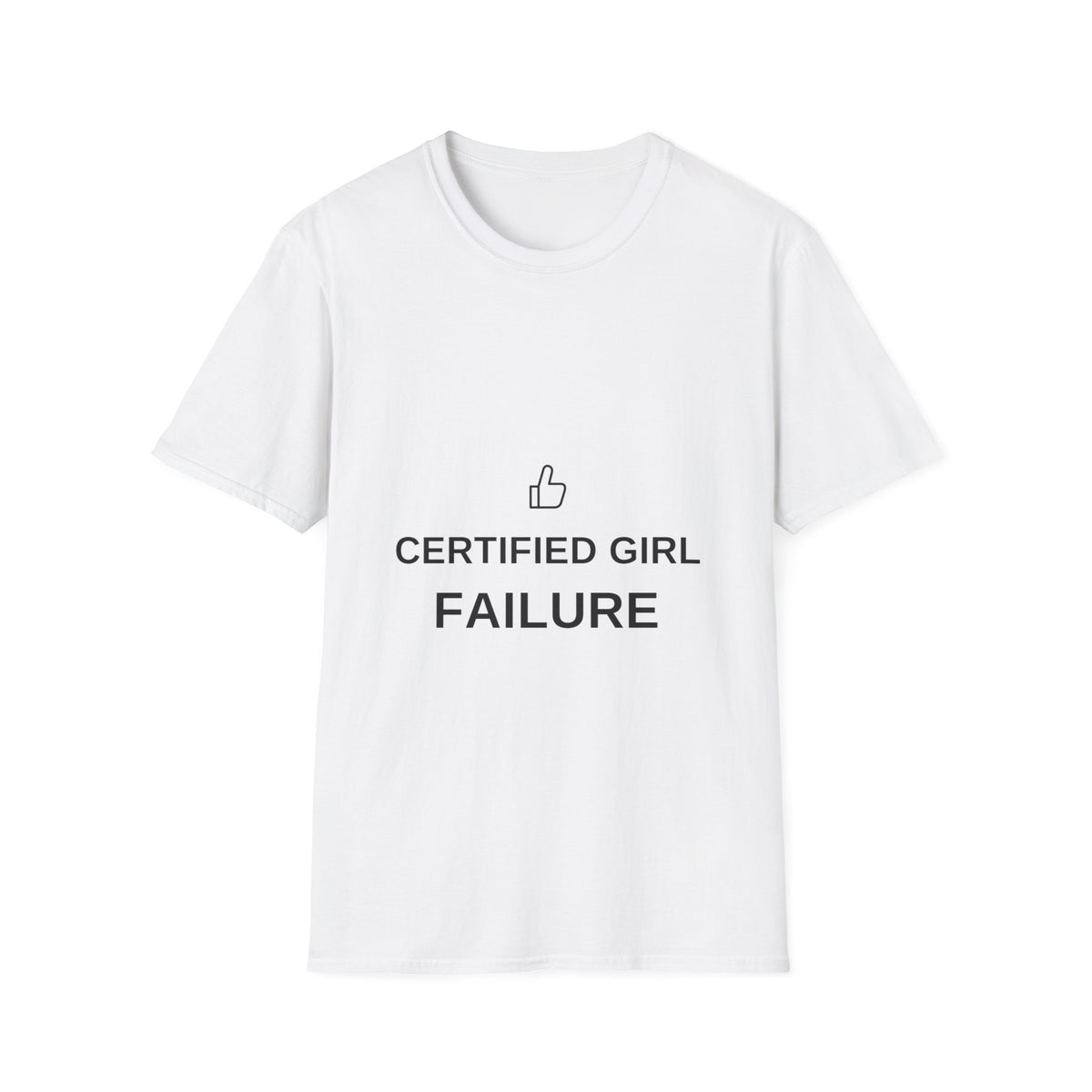 Certified Girl Failure Thumbs Up Funny Sarcastic White Graphic Tee - Trending Now - September 2026