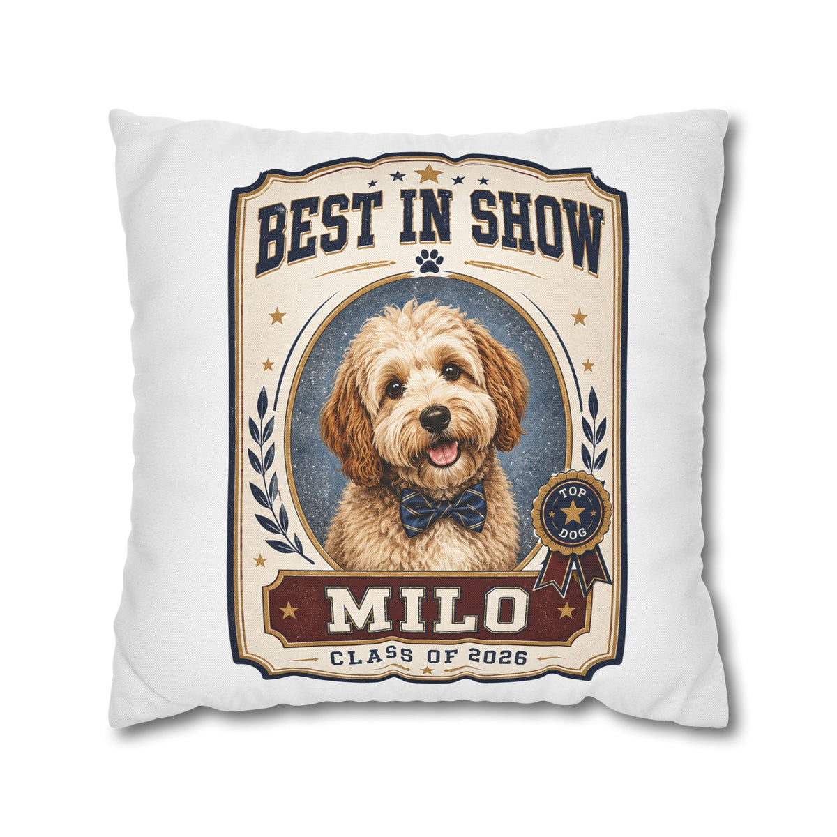 Best in Show Personalized Dog Pillowcase — "Milo" Custom Pet Portrait (Class of 2026) Milo Bailey Dog Dad Mom