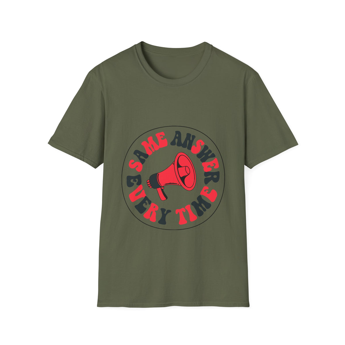 Same Answer Every Time T-Shirt — Retro Megaphone Graphic Tee - Trending Now - August 2026