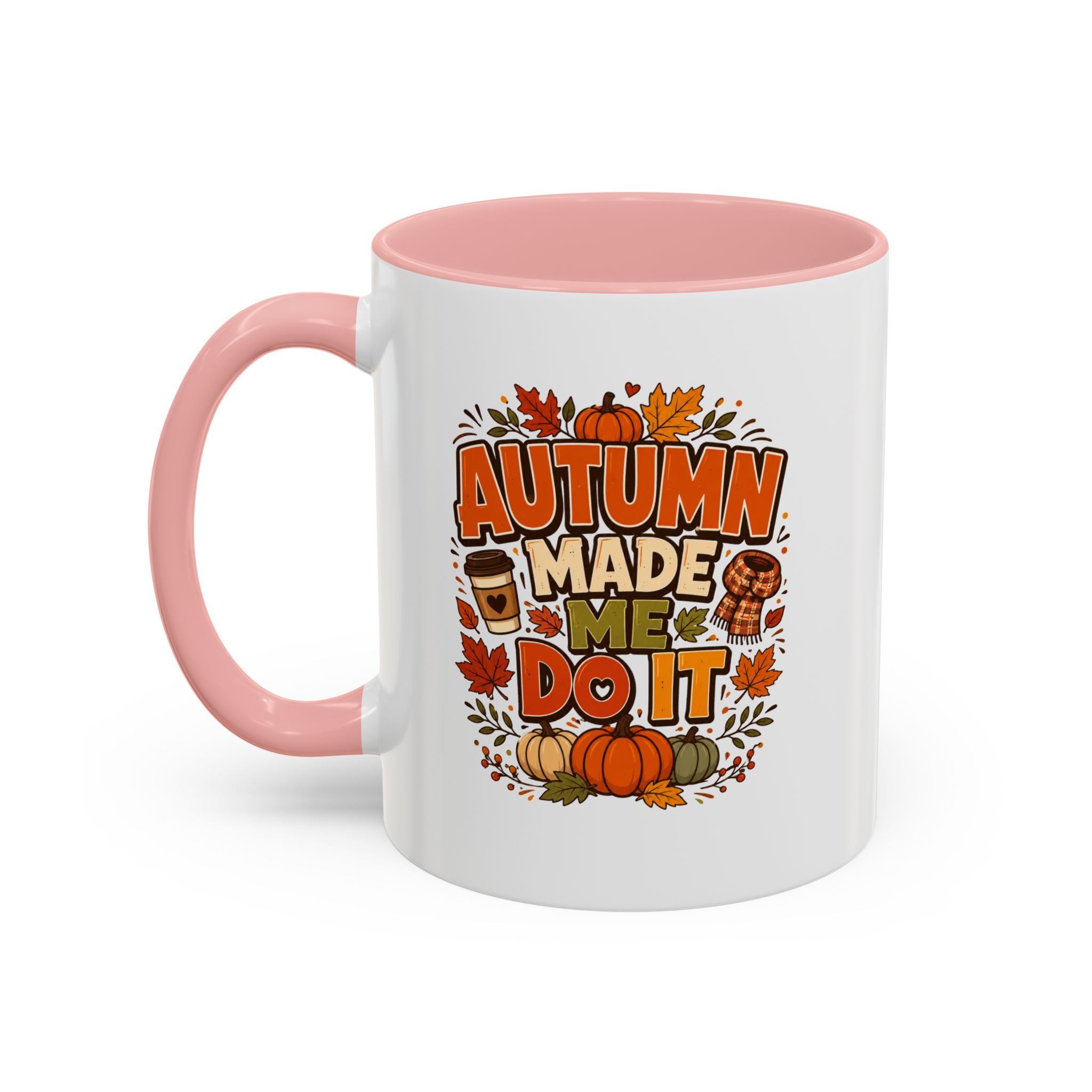 Thanksgiving Mug Autumn Made Me Do It Coffee Mug