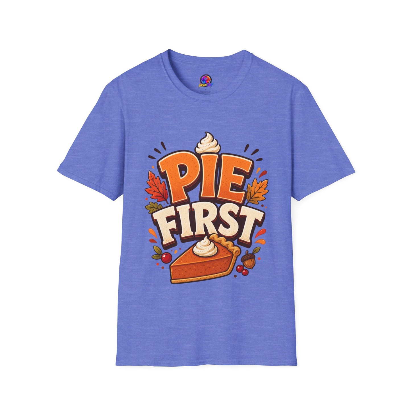 Pie First T-Shirt — Funny Thanksgiving Pumpkin Pie Graphic Tee