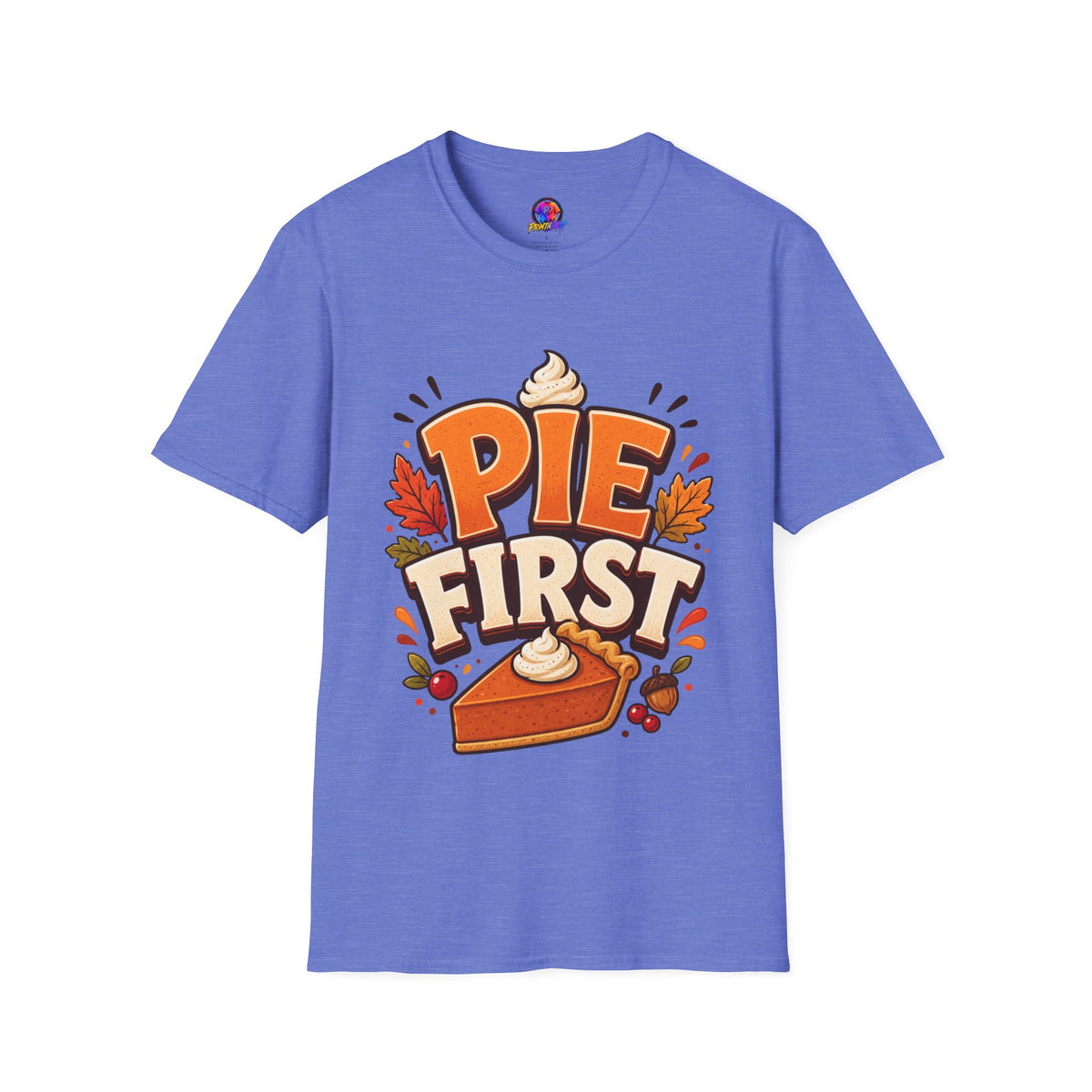 Thanksgiving T-Shirt Pie First T-Shirt — Funny Thanksgiving Pumpkin Pie Graphic Tee
