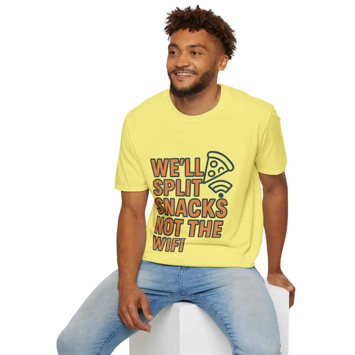 We'll Split Snacks Not The WiFi T-Shirt - Trending Now - August 2026