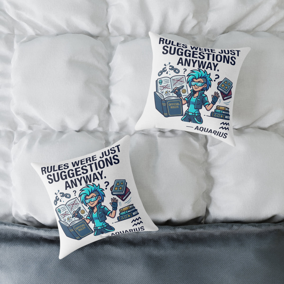 Zodiac Aquarius Rules Were Just Suggestions Anyway Square Poly Canvas Pillow
