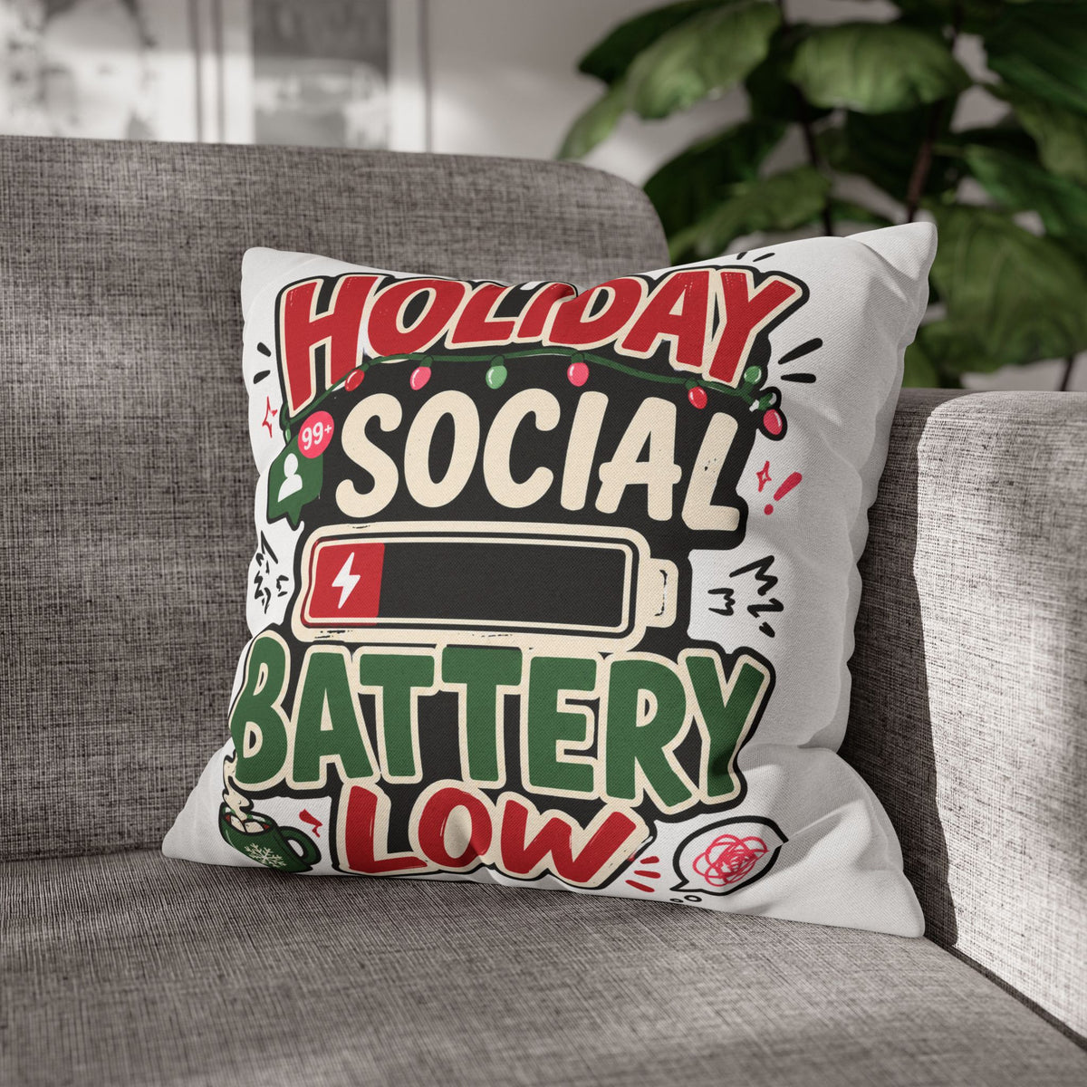 Holiday Social Battery Low Modern Day Christmas  Pillowcase