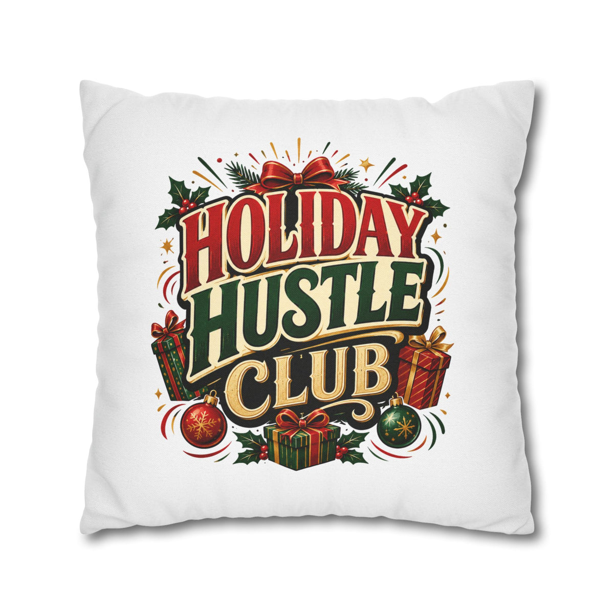 Christmas Holiday Hustle Club Pillowcase