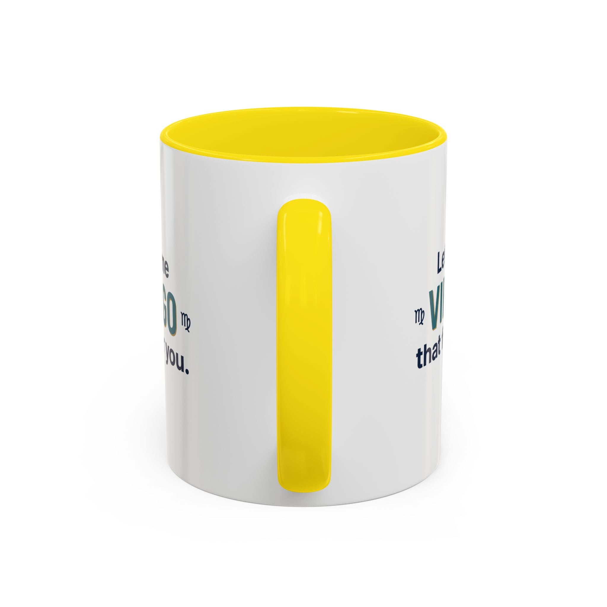 Let Me Virgo That For You Accent Coffee Mug — Funny Virgo Zodiac Gift