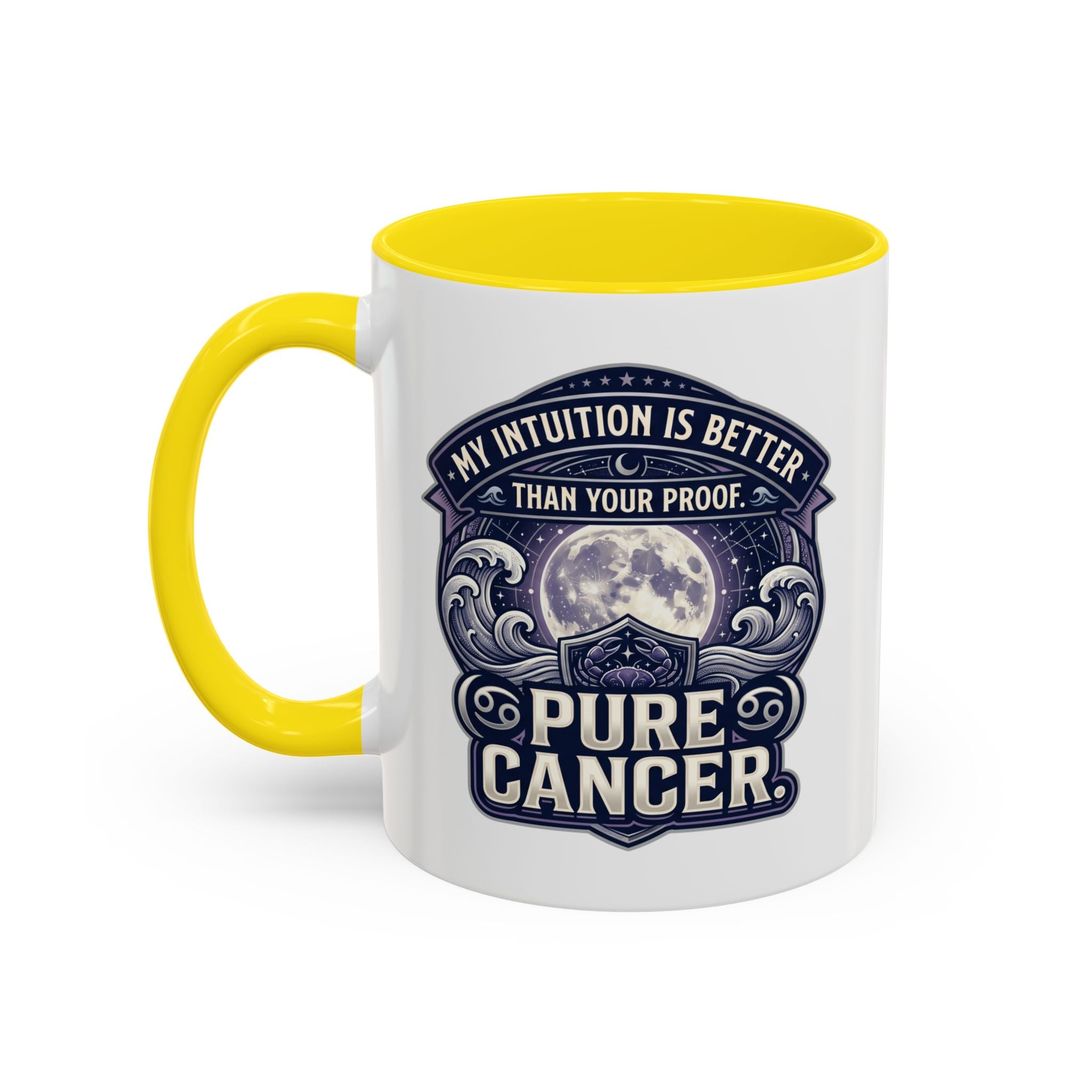 Accent Coffee Mug — 'My Intuition Is Better Than Your Proof' Pure Cancer Novelty Mug (11/15oz)