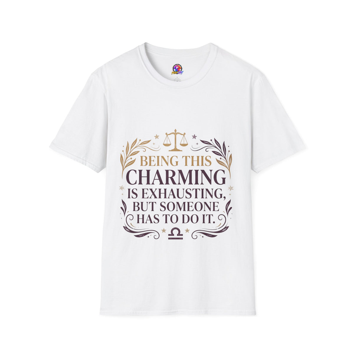 Being This Charming Libra T-Shirt – 'Being This Charming Is Exhausting' Zodiac Tee