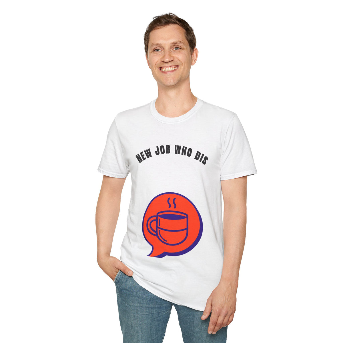 T-Shirt — "New Job Who Dis" Funny New Job Coffee Tee - Trending Now - September 2026