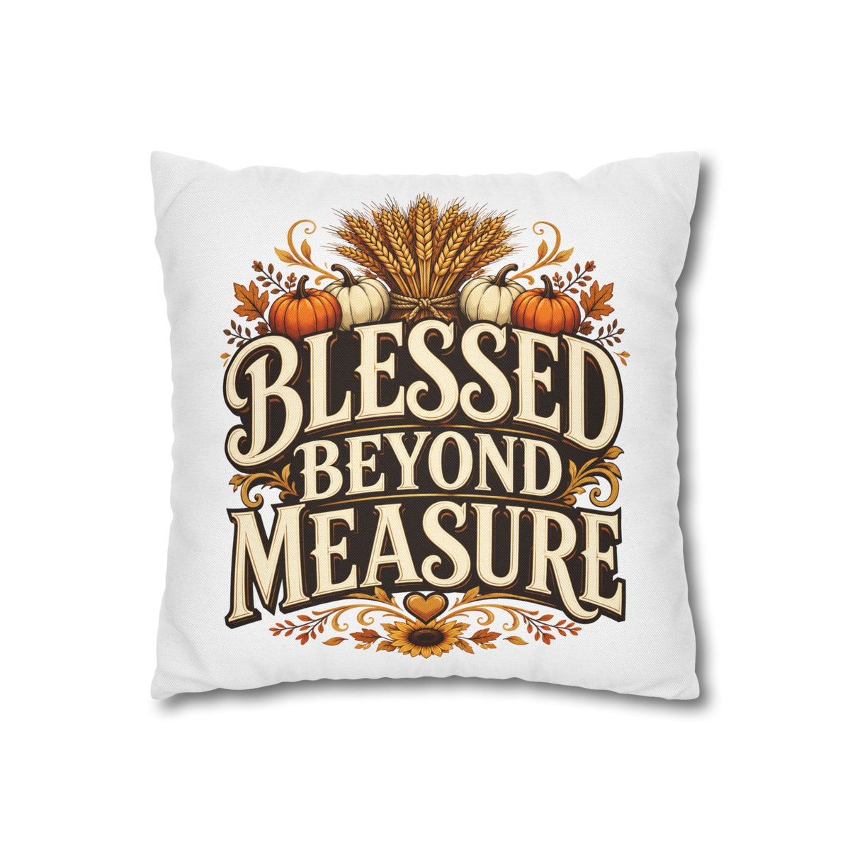 Thanksgiving Blessed Beyond Measure Fall Pillowcase — Autumn Pumpkin & Wheat Decorative Pillow