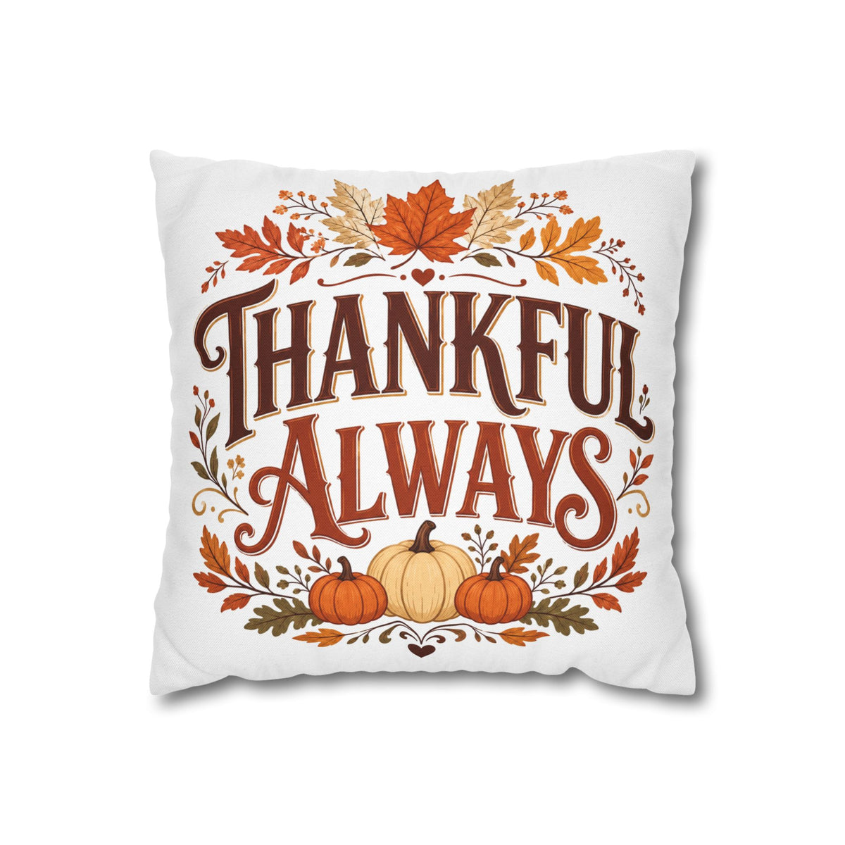 Thanksgiving Thankful Always Throw Pillowcase — Autumn Pumpkin & Leaf Thanksgiving Decor