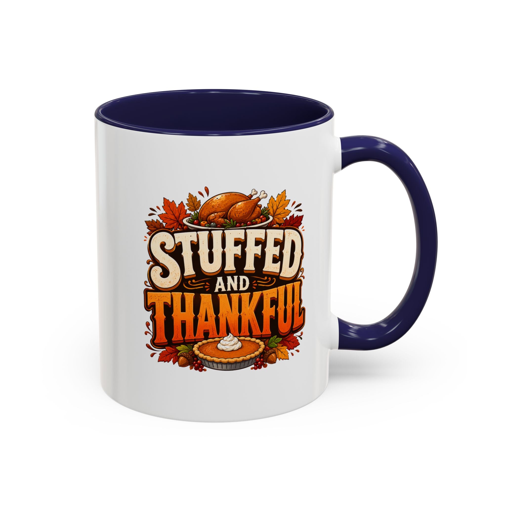 Thanksgiving Mug Stuffed and Thankful Thanksgiving Coffee Mug