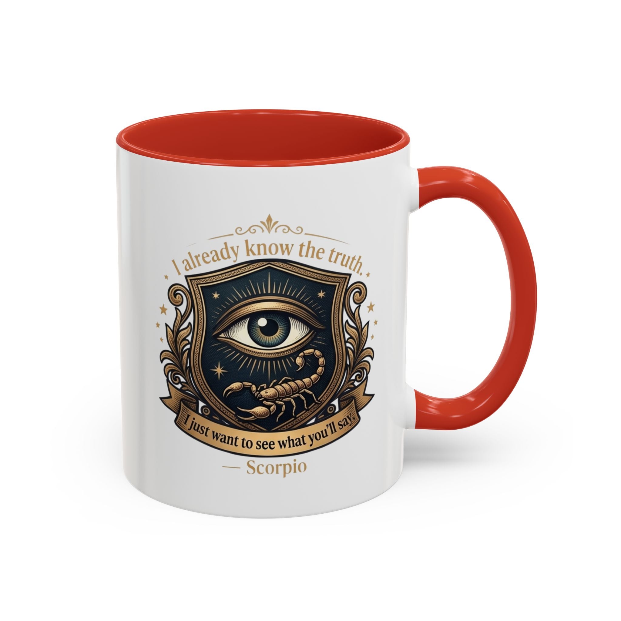 Scorpio Accent Coffee Mug — "I Already Know the Truth" Astrology Zodiac Mug