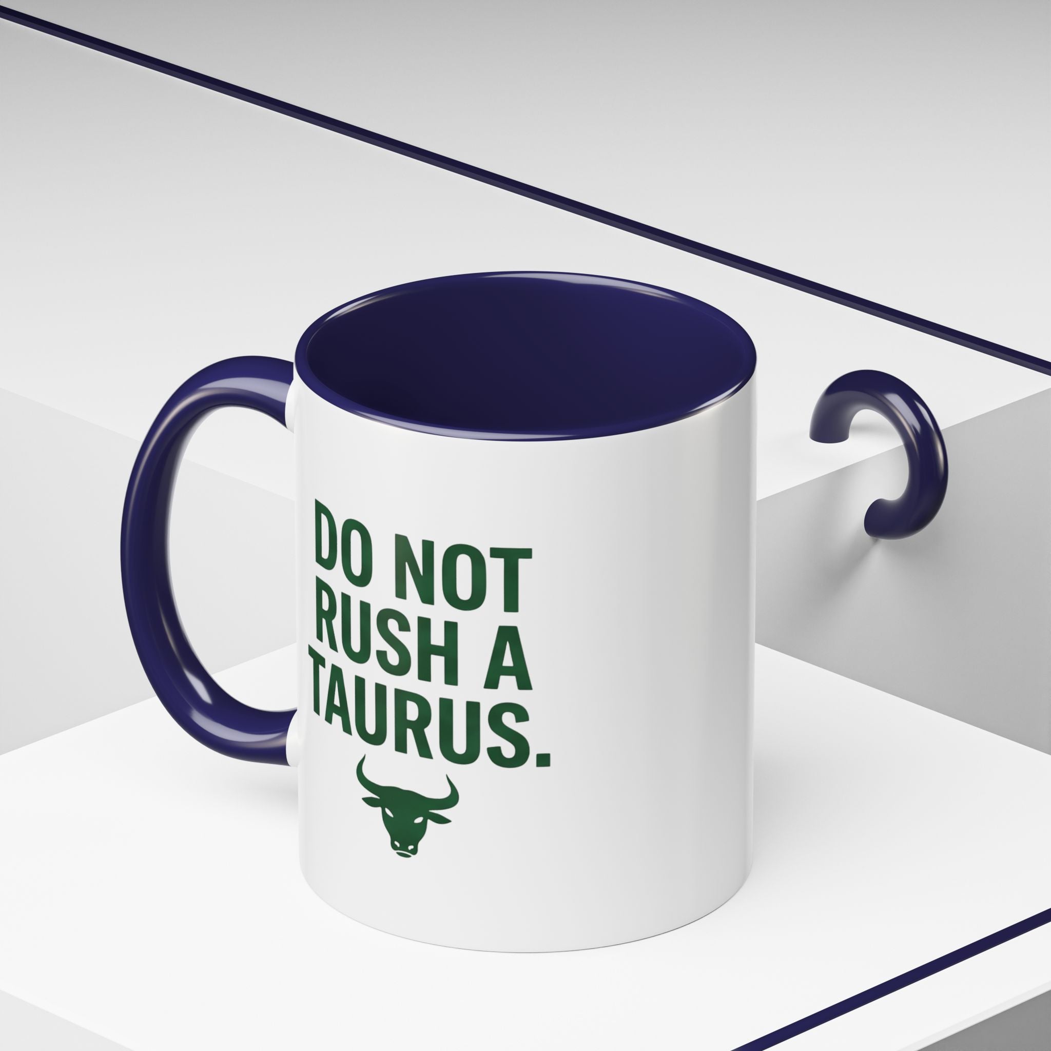 Do Not Rush a Taurus Coffee Mug — Zodiac Taurus Astrology Gift (11/15oz)