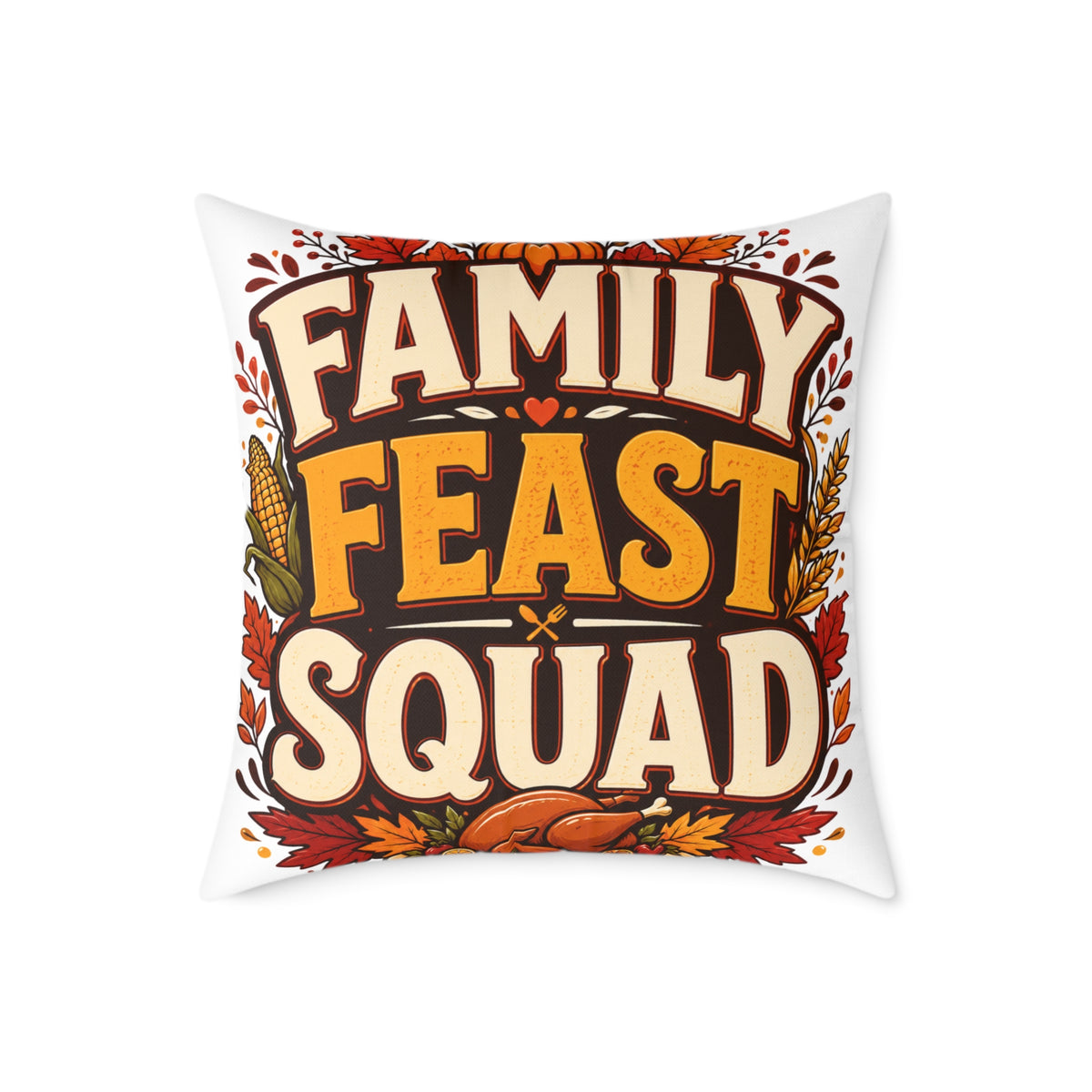 Thanksgiving Family Feast Squad Pillow — Thanksgiving Decorative Throw Pillow