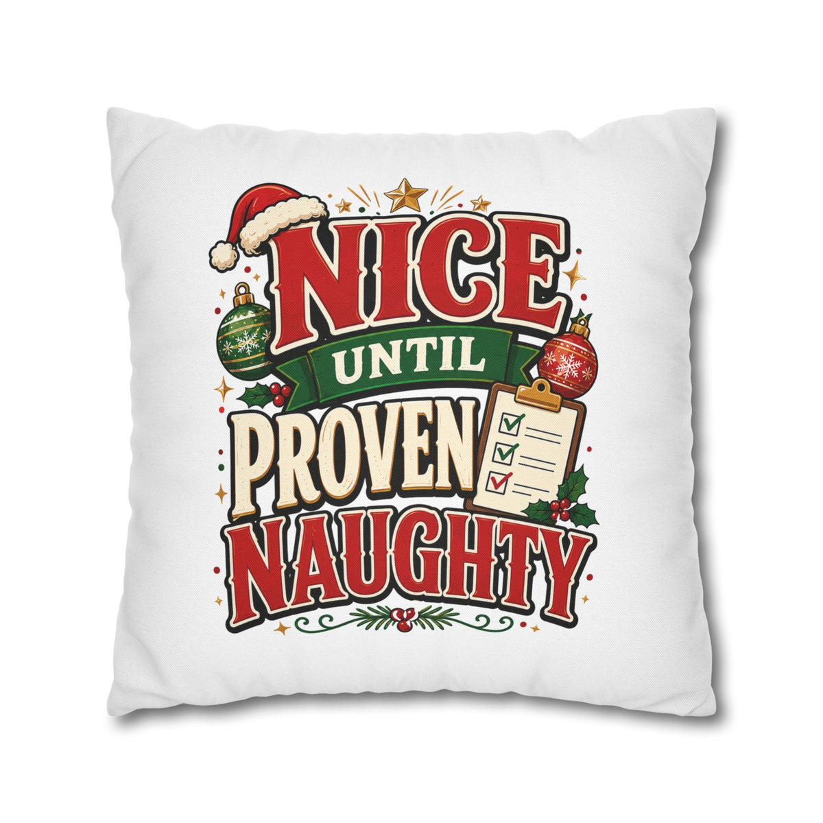 Christmas Pillowcase- "Nice Until Proven Naughty" Holiday Decorative Pillowcase