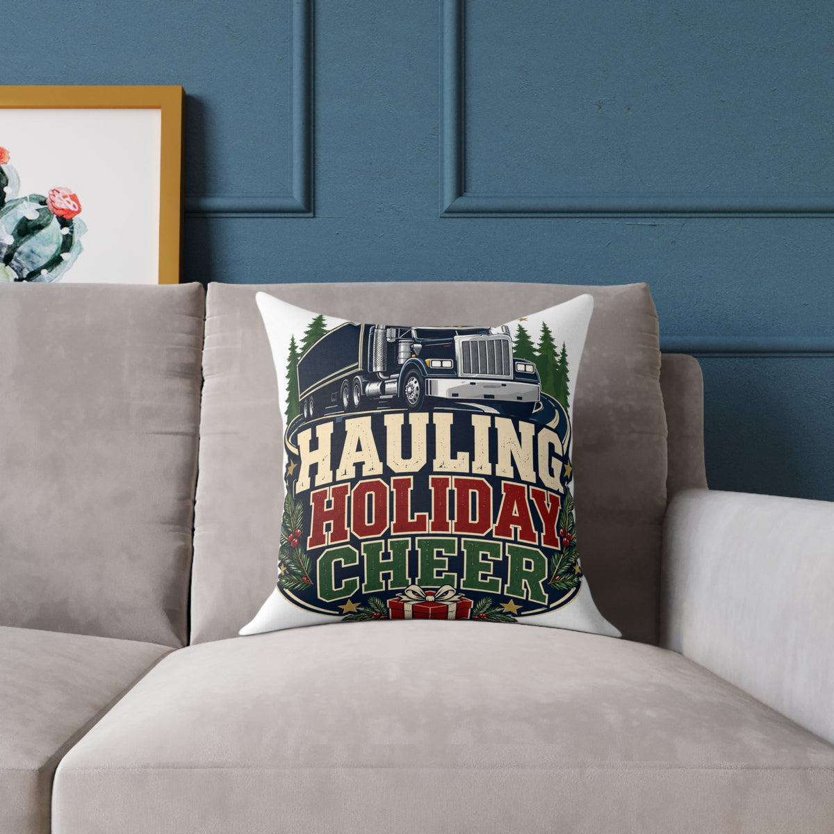 Hauling Holiday Cheer Modern Day Christmas Square Poly Canvas Pillow