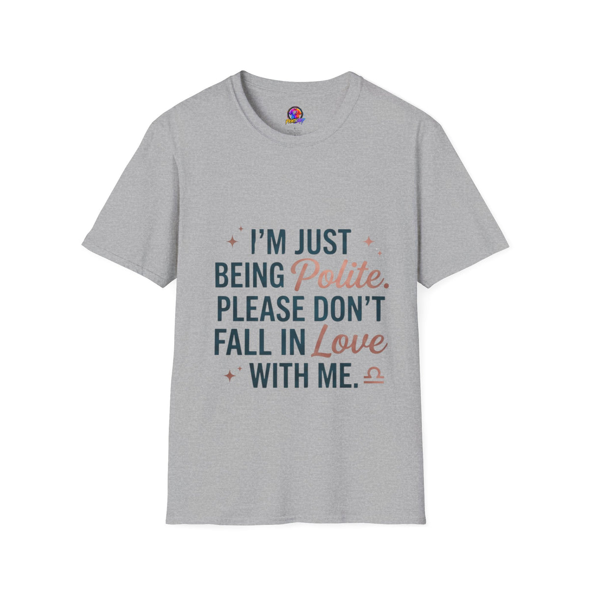 Polite Slogan T-Shirt — “I’m Just Being Polite” Casual Graphic Tee