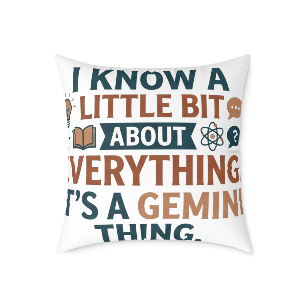 Gemini Zodiac I know A little Bit About Everything Square Poly Canvas Pillow