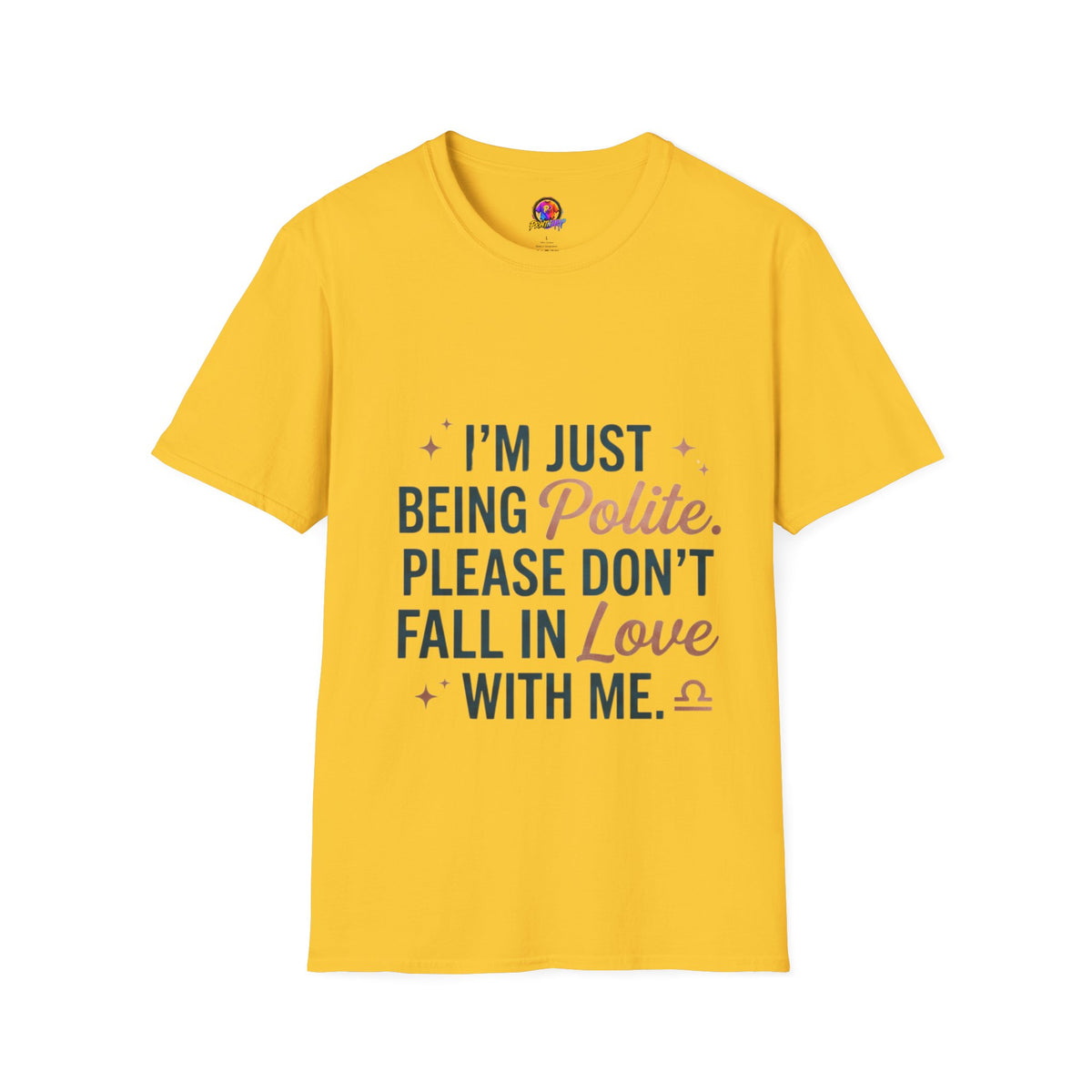 Polite Slogan T-Shirt — “I’m Just Being Polite” Casual Graphic Tee