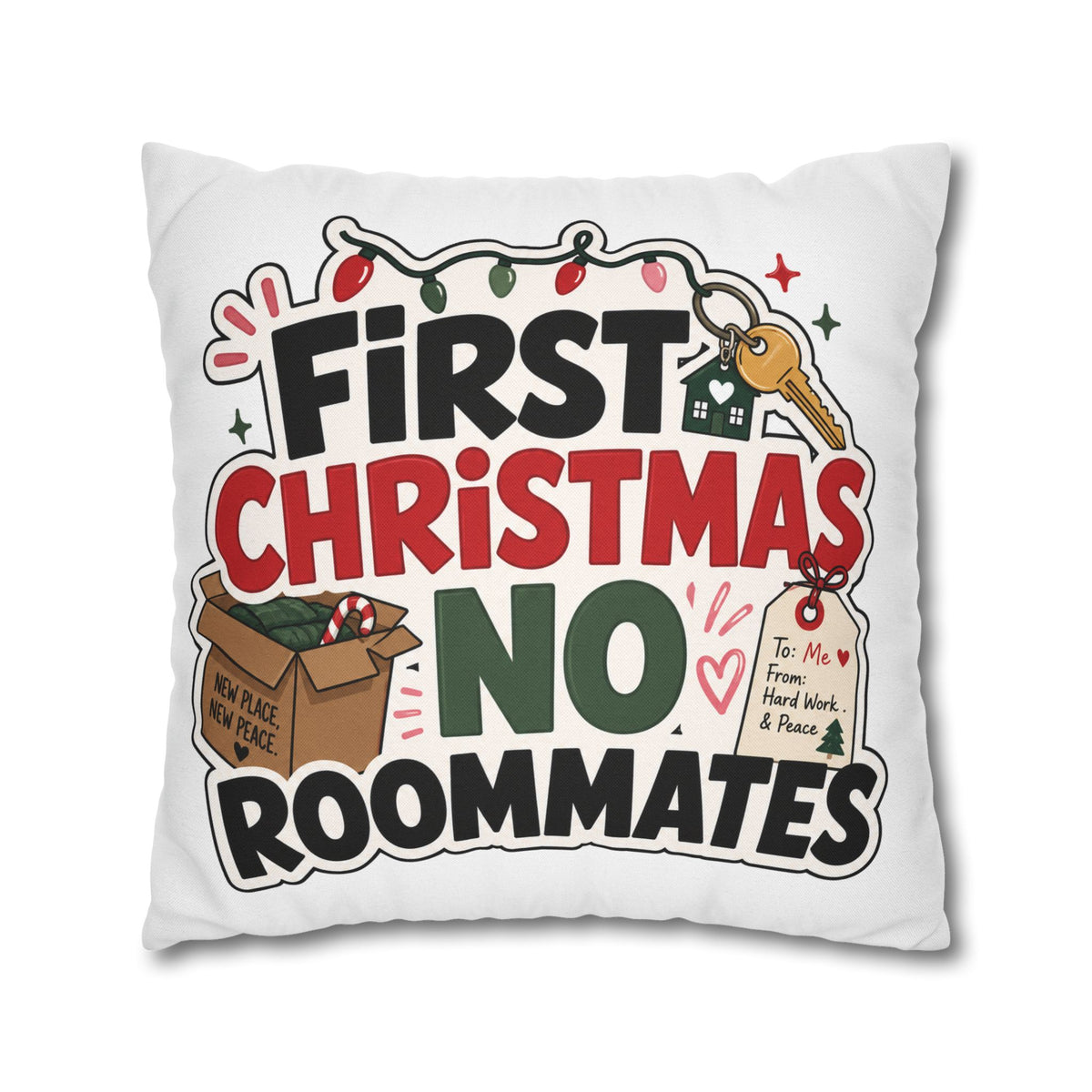 First Christmas No Roommates Throw Pillowcase - Funny New Home Holiday Decor Modern Day Christmas