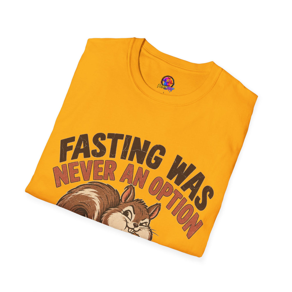 Fasting Was Never an Option T-Shirt — Funny Squirrel Eating Snacks Tee