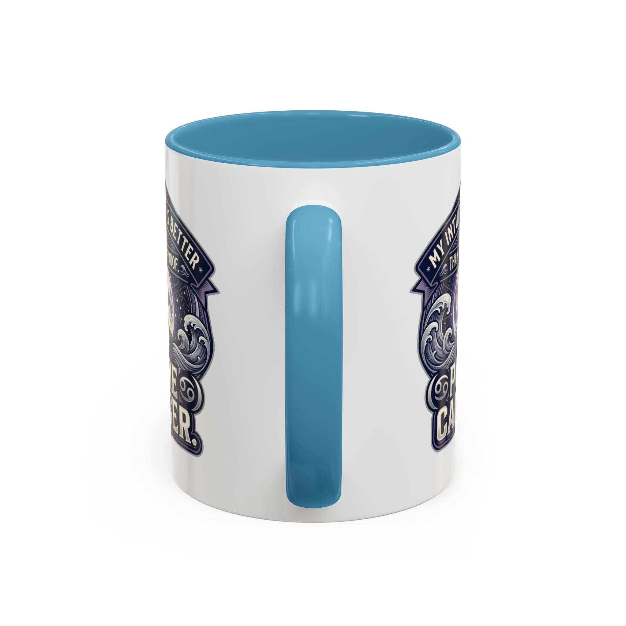 Accent Coffee Mug — 'My Intuition Is Better Than Your Proof' Pure Cancer Novelty Mug (11/15oz)