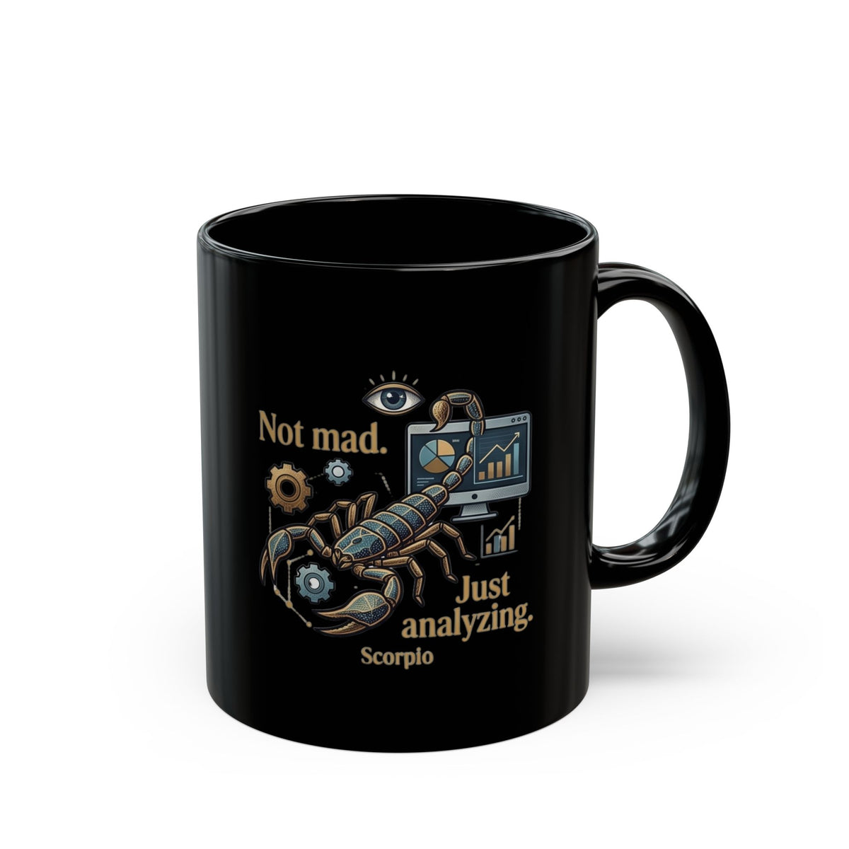 Scorpio Mug - "Not Mad, Just Analyzing" Black Coffee Mug