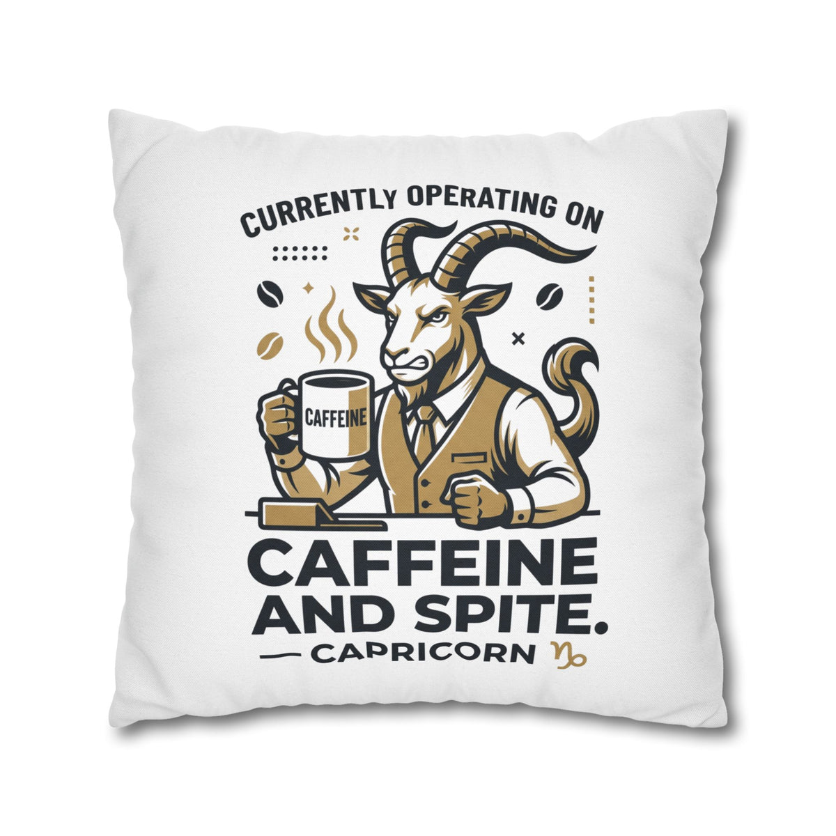 Capricorn Pillow pillowcase- "Currently Operating on Caffeine and Spite" Zodiac Throw Pillow