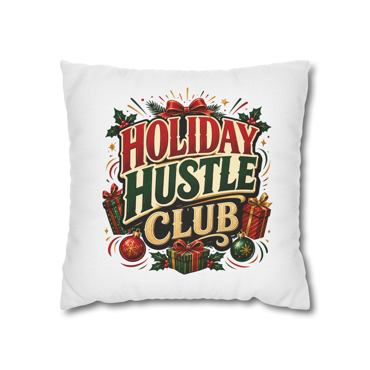 Christmas Holiday Hustle Club Pillowcase
