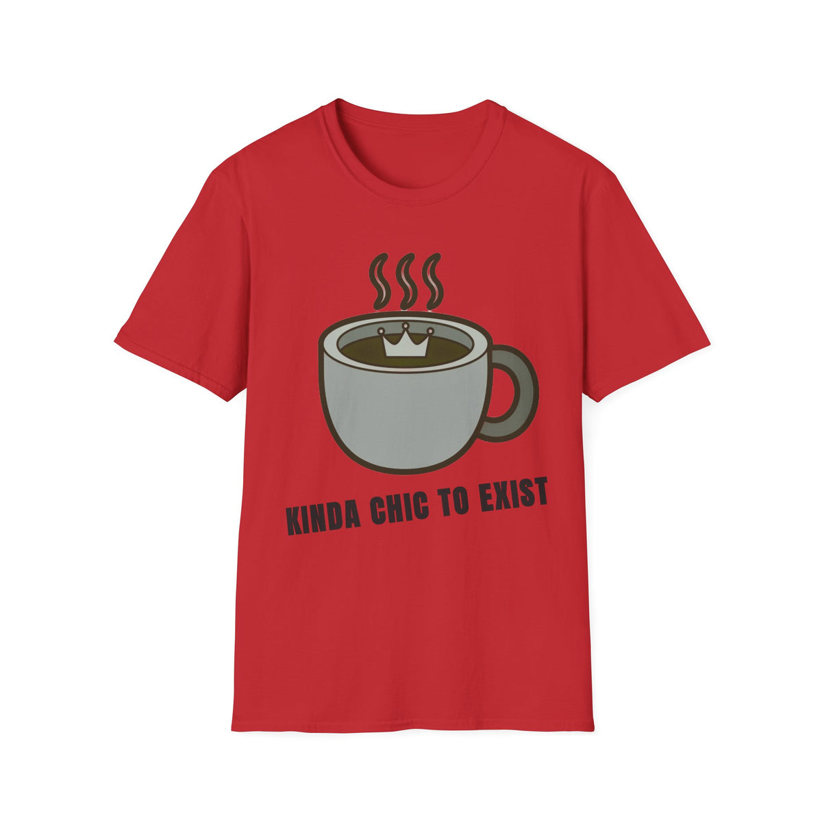 Coffee Mug Graphic T-Shirt — "Kinda Chic to Exist" Casual Tee - Trending Now - September 2026