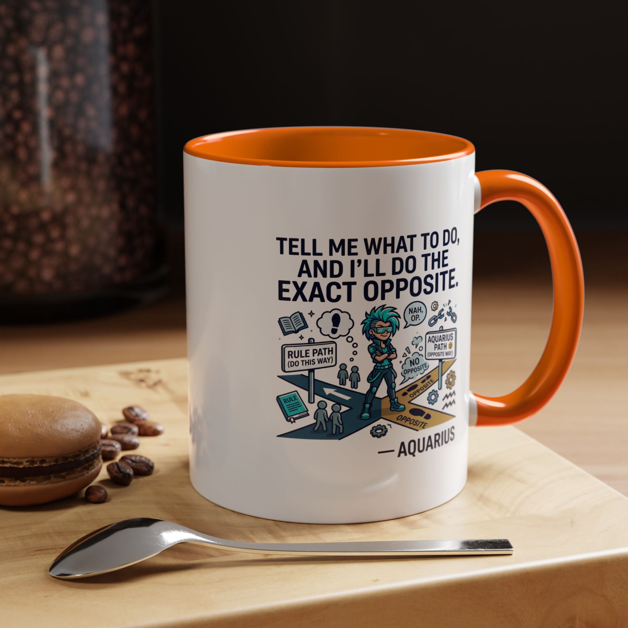 Aquarius Coffee Mug — "Tell Me What To Do and I’ll Do the Exact Opposite" Astrology Gift