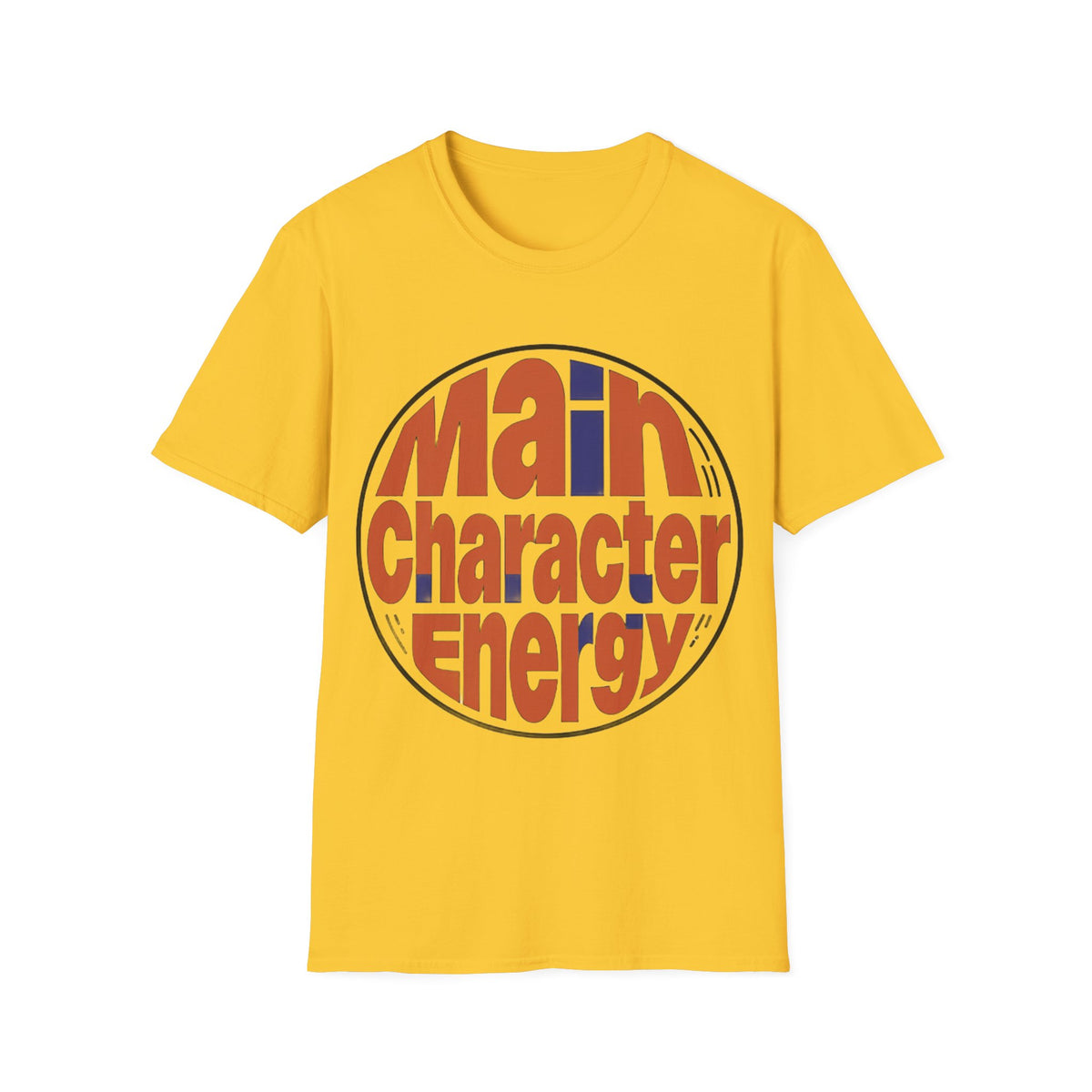 Main Character Energy T-Shirt - Trending Now - August 2026